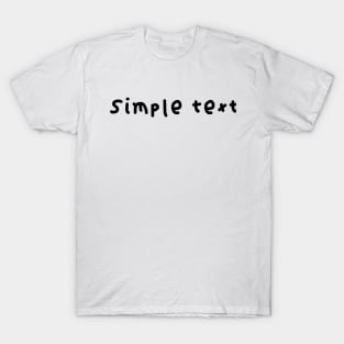 Simple text T-Shirt